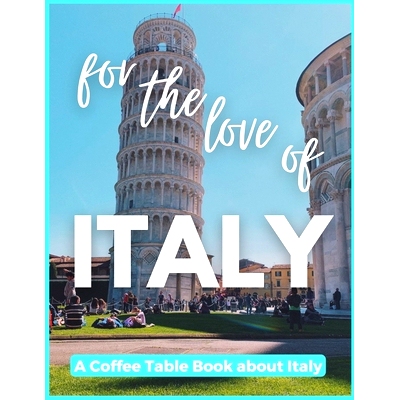 预订 For The Love of Italy - A Coffee Table Book about Italy: 9798387330698