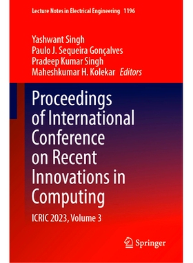 预订 Proceedings of International Conference on Recent Innovations in Computing: ICRIC 2023, Volume 3 计算机*创新国际