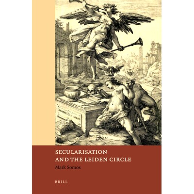 预订 Secularisation and the Leiden Circle 世俗化和莱顿圈: 9789004209558