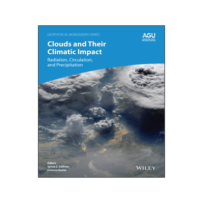 预订 Clouds And Their Climatic Impacts: Radiation, Circulation, And Precipitation