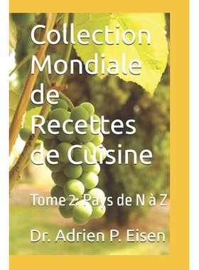 预订 Collection Mondiale de Recettes de Cuisine: Tome 2. Pays de N à Z: 9798329159042