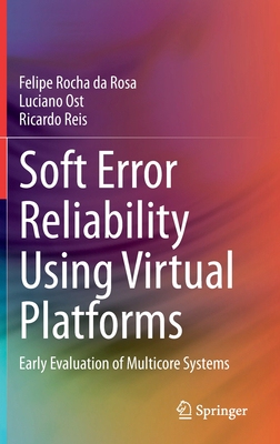 【预订】Soft Error Reliability Using Virtual Platforms