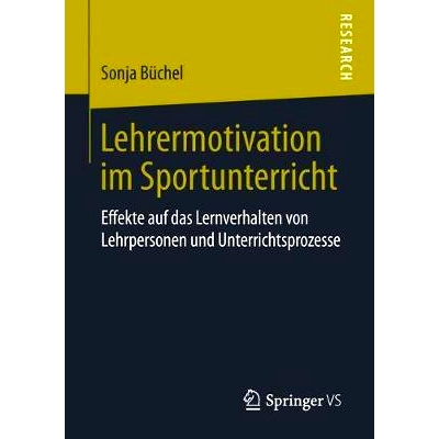 预订 Lehrermotivation im Sportunterricht: Effekte auf das Lernverhalten von Lehrpersonen und Unterrichtsprozesse: 978365