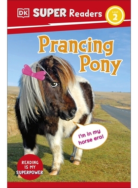 预订 DK Super Readers Level 2 Prancing Pony DK超级读者2级跃马: 9780241722657