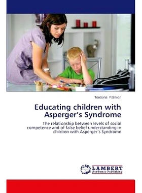 预订 Educating children with Asperger’s Syndrome: The relationship between levels of social competence and of false bel