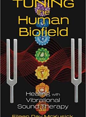 【预售】Tuning the Human Biofield: Healing w...