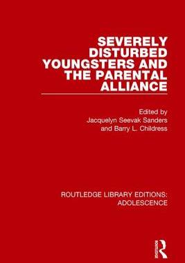 【预订】Severely Disturbed Youngsters and the Parental Alliance
