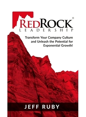 预订 RedRock Leadership: Transform Your Company Culture and Unleash the Potential for Exponential Growth!