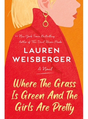 预订 Where the Grass Is Green and the Girls Are Pretty: A Novel 草是绿色的地方（可以爆炸）: 9780593243268
