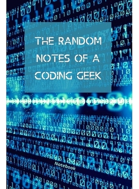 预订 The Random Notes Of A Coding Geek: Notebook for Programmers and Code Professionals