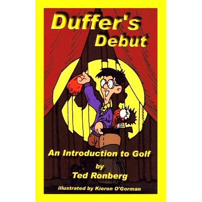预订 Duffer’s Debut: An Introduction to Golf, Its Culture, Customs & Conventions: 9780968455104