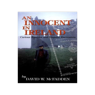 [预订]An Innocent in Ireland: Curious Rambles and Singular Encounters 9780771055270