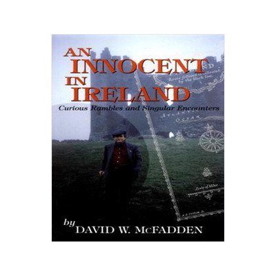 预订 []An Innocent in Ireland: Curious Rambles and Singular Encounters 9780771055270
