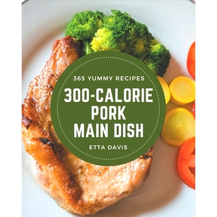 300 97986 Cookbook Recipes 365 Yummy Pork Calorie Recommended 预订 Main Highly Dish