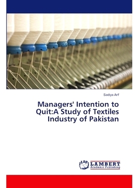 预订 Managers’ Intention to Quit: A Study of Textiles Industry of Pakistan: 9783659506581