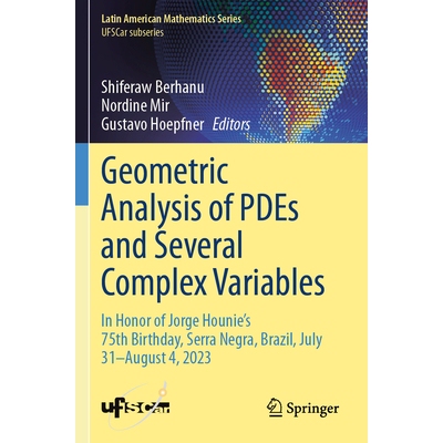 预订 Geometric Analysis of Pdes and Several Complex Variables: In Honor of Jorge Hounie’s 75th Birthday, Serra Negra, B