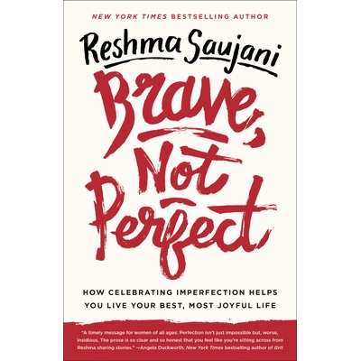 预订 Brave, Not Perfect: How Celebrating Imperfection Helps You Live Your Best, Most Joyful Life 勇敢，并不*：庆祝不*如