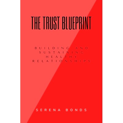 预订 The Trust Blueprint: Building and Sustaining Healthy Relationships: 9798858081661