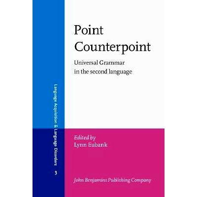 预订 Point Counterpoint. Universal Grammar in the second language.: 9789027224644