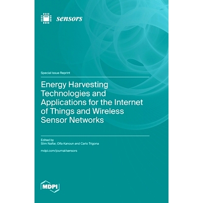 预订 Energy Harvesting Technologies and Applications for the Internet of Things and Wireless Sensor Networks: 9783725825