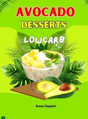 预订 Avocado Desserts Lowcarb: 9798335039352