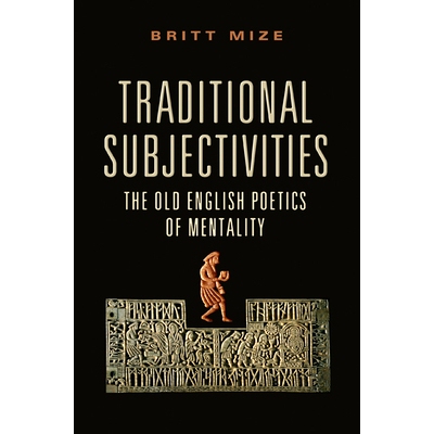 预订 Traditional Subjectivities: The Old English Poetics of Mentality: 9781442644687