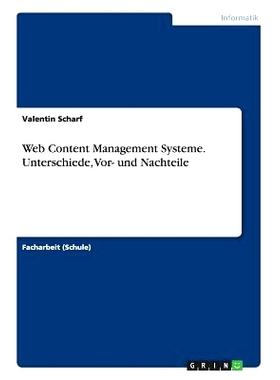 预订 Web Content Management Systeme. Unterschiede, Vor- und Nachteile: 9783668177635