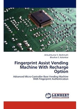 预订 Fingerprint Assist Vending Machine with Recharge Option: 9783659290725