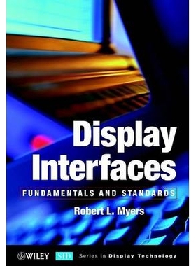 预订 Display Interfaces - Fundamentals & Standards 显示界面：原理与标准 （新工业标准发展/科技对社会影响）: 9780471499466