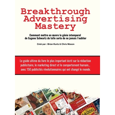 预订 Breakthrough Advertising Mastery: Comment mettre en oeuvre le génie intemporel de Eugene Schwartz de telle sorte d
