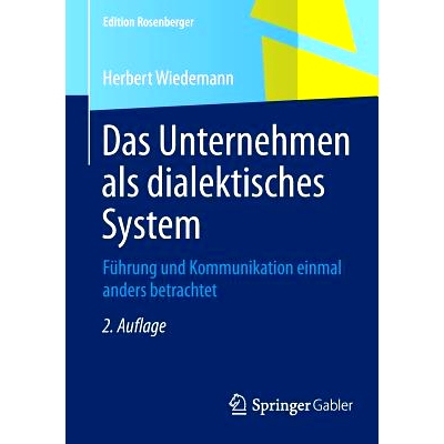 预订 Das Unternehmen als dialektisches System: Führung und Kommunikation einmal anders betrachtet 公司作为辨证系统-领导