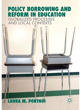预订 Policy Borrowing and Reform in Education: Globalized Processes and Local Contexts: 9781349708437