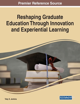 【预订】Reshaping Graduate Education Through Innovation and Experiential Learning