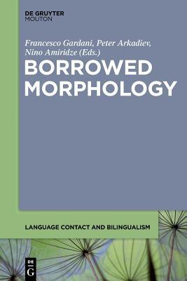 【预订】Borrowed Morphology 9781501515873