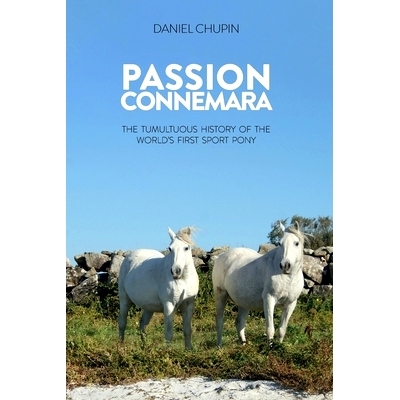 预订 Passion Connemara: The Tumultuous History of the World's First Sport Pony