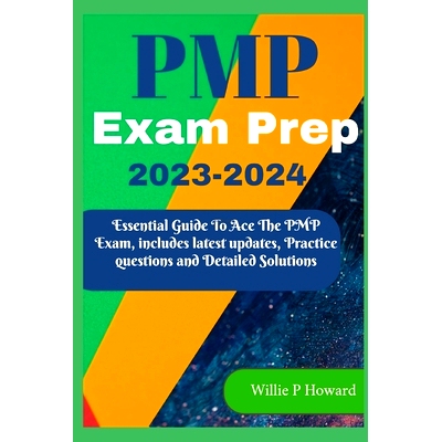预订 PMP Prep Exam 2023 - 2024: The Essential Guide to Acing the PMP Exam, which includes the latest updates, Practice Q