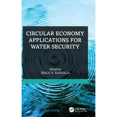 预订 Circular Economy Applications for Water Security循环经济在水安全中的应用: 9781032577869