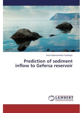 预订 Prediction of sediment inflow to Gefersa reservoir 沉积物流入Gefersa水库的预测: 9783659320132