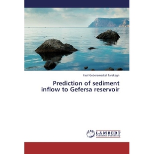 预订 Prediction of sediment inflow to Gefersa reservoir 沉积物流入Gefersa水库的预测: 9783659320132