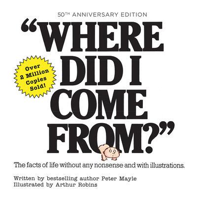 预订 Where Did I Come From? 50th Anniversary Edition: An Illustrated Children’s Book on Human Sexuality我从哪里来？ 50