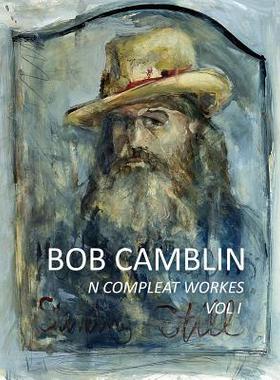 [预订]Bob Camblin N Compleat Workes: Ruminations About Life in The Late 20th Century VOL I 9780998894935