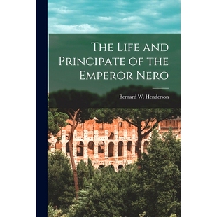 预订 The Life and Principate of the Emperor Nero [microform]: 9781014777843