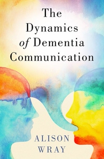 预订 Dementia The Communication Dynamics