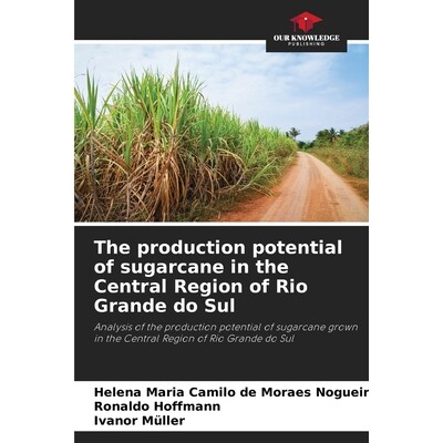 预订 The production potential of sugarcane in the Central Region of Rio Grande do Sul: Analysis of the production potent