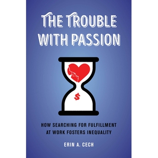 with 9780520303225 Inequality Fulfillment The Trouble How Passion Fosters 预订 Searching Work for