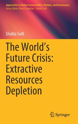 【预订】The World’s Future Crisis: Extractive Resources Depletion 9789813364974