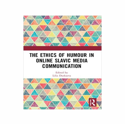 [预订]The Ethics of Humour in Online Slavic Media Communication 9780367689124