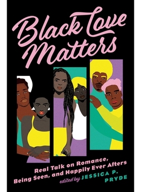 预订 Black Love Matters: Real Talk on Romance, Being Seen, and Happily Ever Afters: 9780593335772