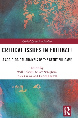 [预订]Critical Issues in Football: A Sociological Analysis of the Beautiful Game