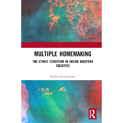 预订 Homemaking by Indian Diaspora: The Ethnic Condition in Contemporary Societies 印度散居者的家政：当代社会的民族条件: